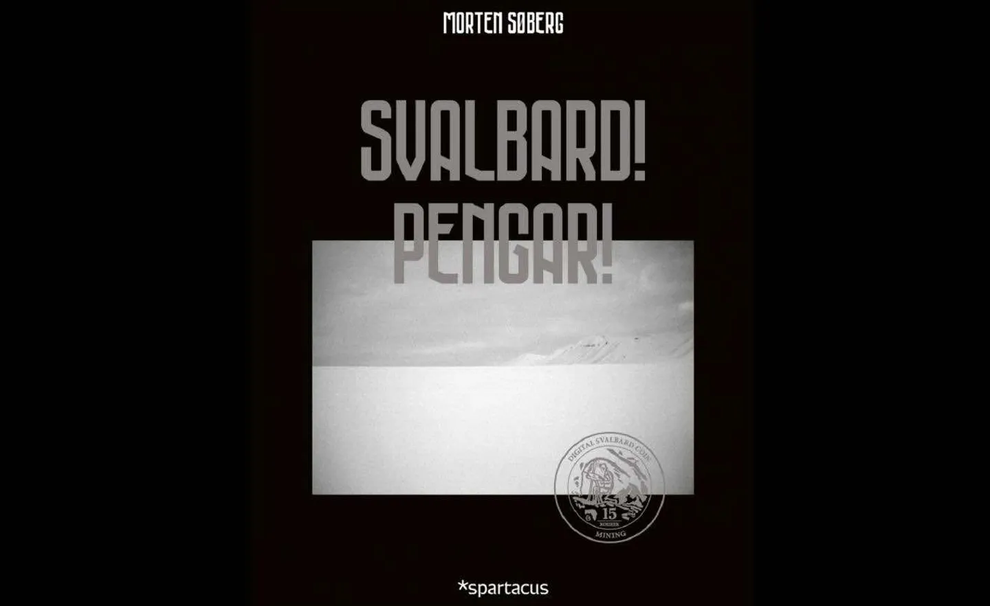 Svalbard! Money!